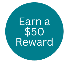 Earn a $50 Reward